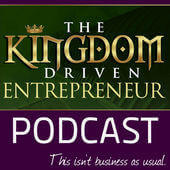 Kingdom Driven Entrepreneur