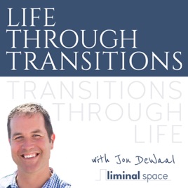 Life Through Transitions